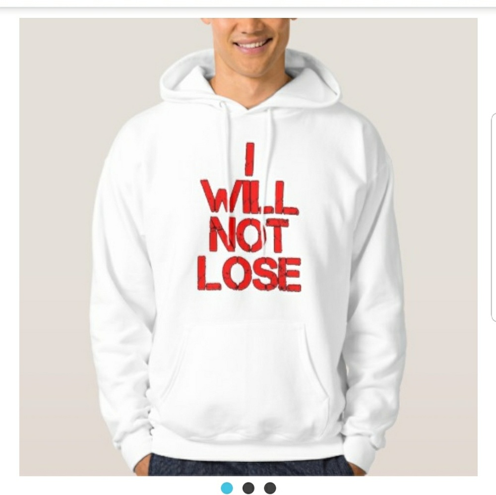 I Will Not Lose Hoodie